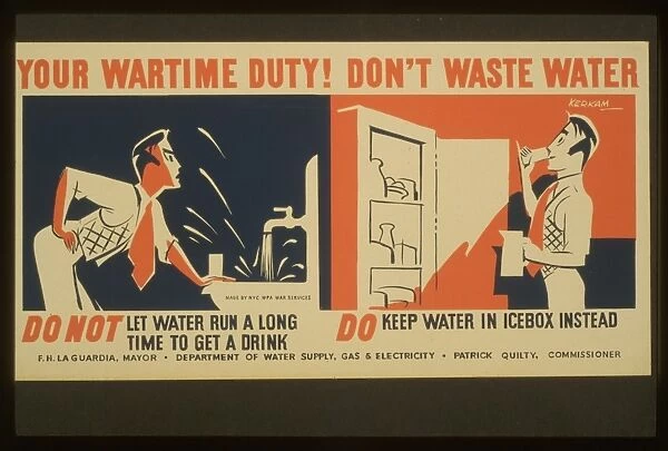 Your wartime duty! Don t waste water Do not let water run a