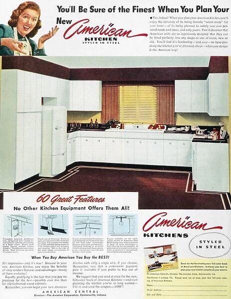 ADVERTISING: KITCHEN, 1947. You ll Be Sure of the Finest When You Plan Your New American Kitchen : American magazine advertisement, 1947, for American Kitchens