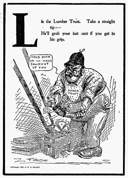 ANTI-TRUST CARTOON, 1902. The lumber trust satirized in a cartoon from An Alphabet