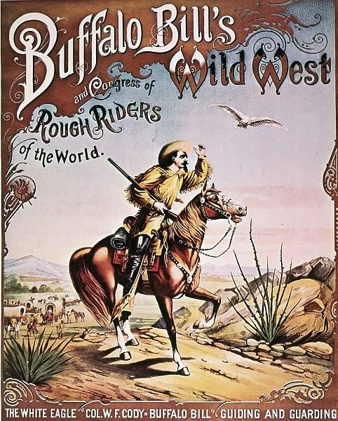 BUFFALO BILL: POSTER, 1893. Poster for Buffalo Bill Codys Wild West Show at the Worlds Columbian Exposition in Chicago