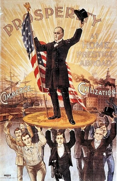CAMPAIGN POSTER, 1896. William McKinley as the Republican party candidate for president in 1896, on a campaign poster promising prosperity at home and prestige abroad