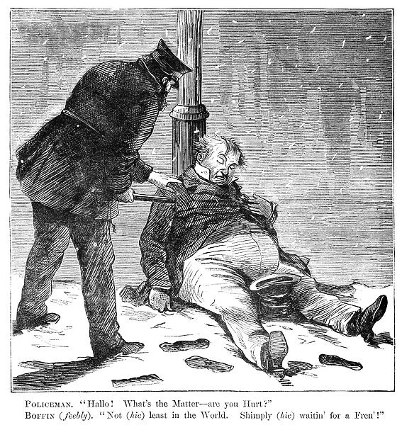 CARTOON: DRUNKENNESS, 1869. Policeman. Hallo! Whats the Matter - are you hurt? Boffin