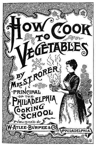 COOKBOOK, 19th CENTURY. The cover of How to Cook Vegetables by Mrs. S. T. Rorer