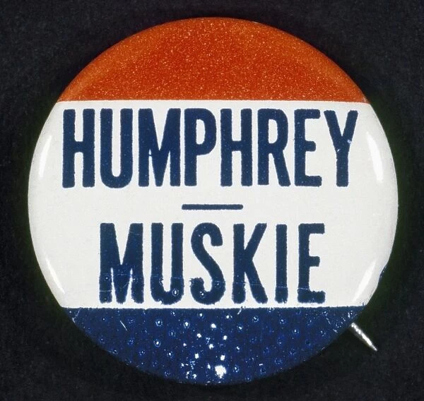 Democratic Party button from the 1968 presidential campaign, supporting the election of presidential candidate Hubert Humphrey and vice presidential candidate Edmund Muskie