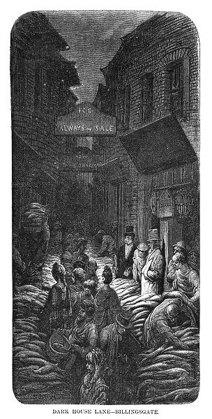 DORE: LONDON, 1872. Dark House Lane - Billingsgate. Wood engraving after Gustave Dore