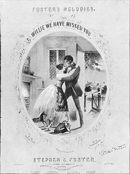 FOSTER SONG SHEET, c1863. Sheet music cover of Willie We Have Missed You, by Stephen Foster