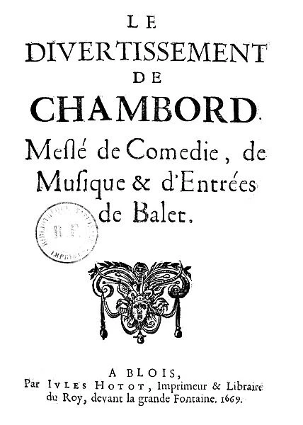 FRANCE: ENTERTAINMENT. Le Divertissement de Chambord, a mixture of comedy, music