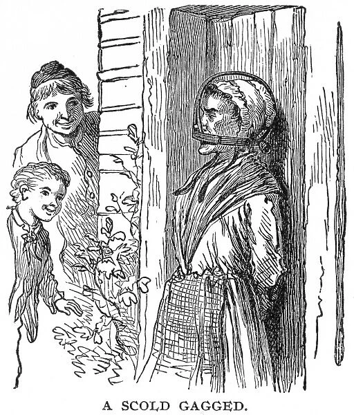 GAGGED SCOLD, 17th CENTURY. A scold, or perhaps just an opinionated woman, is gagged in Puritan New England. Wood engraving, American, 19th century