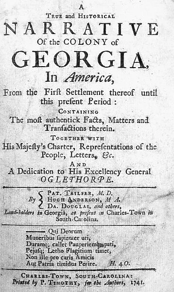 GEORGIA: HISTORY, 1741. A True and Historical Narrative of the Colony of Georgia