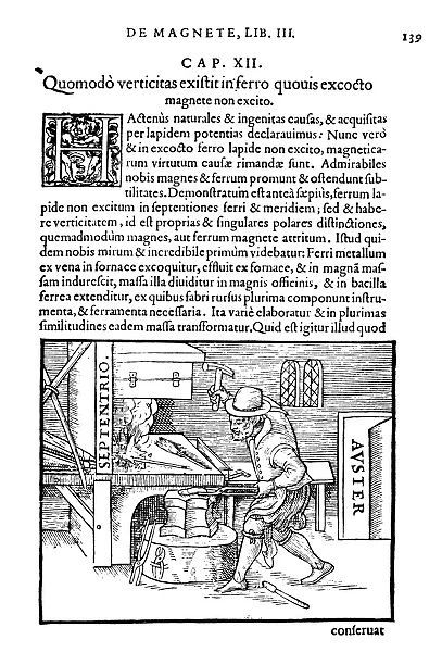 GILBERT: DE MAGNETE, 1600. The magnetizing of iron. A page from William Gilbert s