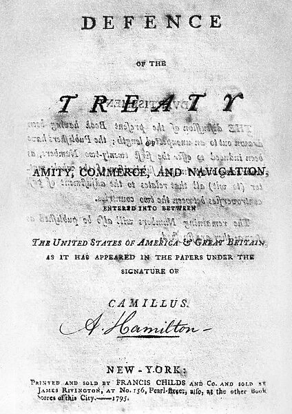 HAMILTON: ESSAY, 1795. Title page to Alexander Hamiltons Defense of the Treaty of Amity, Commerce and Navigation Entered Into Between The United States of American and Great Britain, 1795, defending the Jay Treaty of 1794