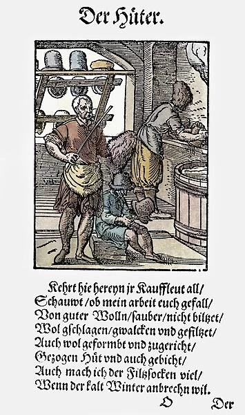 HATTERS, 1568. Hatters making hats of wool felt. Woodcut, 1568, by Jost Amman