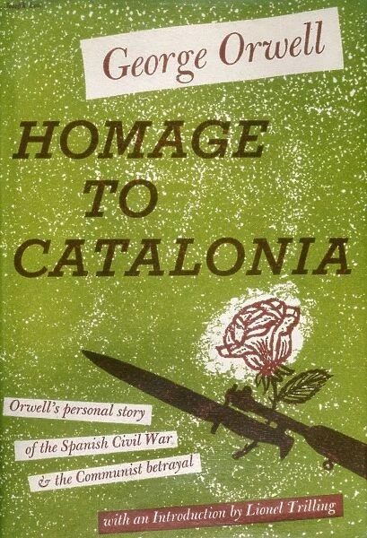 HOMAGE TO CATALONIA. Cover of an early edition of George Orwells book about the Spanish Civil War Homage to Catalonia, first published in 1938