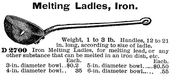 IRON MELTING LADLE AD, 1900. An engraved advertisement for iron melting ladles from the Montgomery Ward & Company mail-order catalogue of 1900