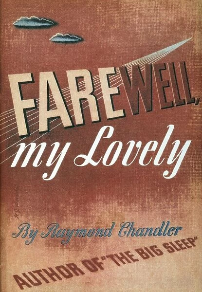 Front jacket cover of the first edition, 1940, of Raymond Chandlers detective novel, Farewell, My Lovely, which featured the sleuth Philip Marlowe