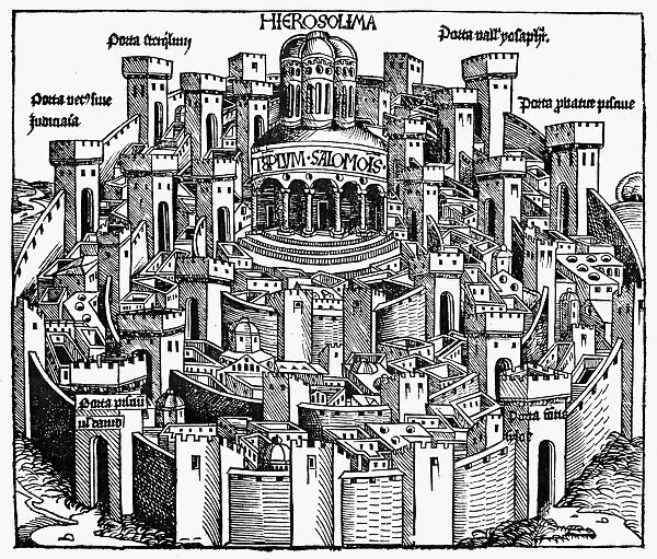 JERUSALEM: TEMPLE, 1493. Jerusalem, with the Temple of Solomon at the top center