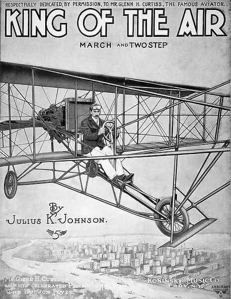 King of the Air. American sheet music cover, 1910, commemorating Glenn Hammond Curtiss prize-winning flight that year from Albany to New York City in two hours and fifty-one minutes