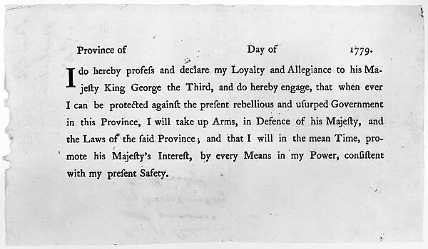 LOYALIST OATH, 1779. Form used during the American Revolution by British officials to sign up Americans loyal to King George III of England