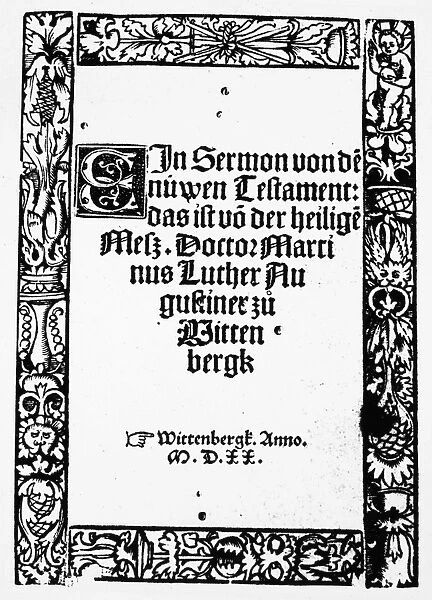 LUTHERAN SERMON, 1520. Title page of a sermon by Martin Luther on the New Testament