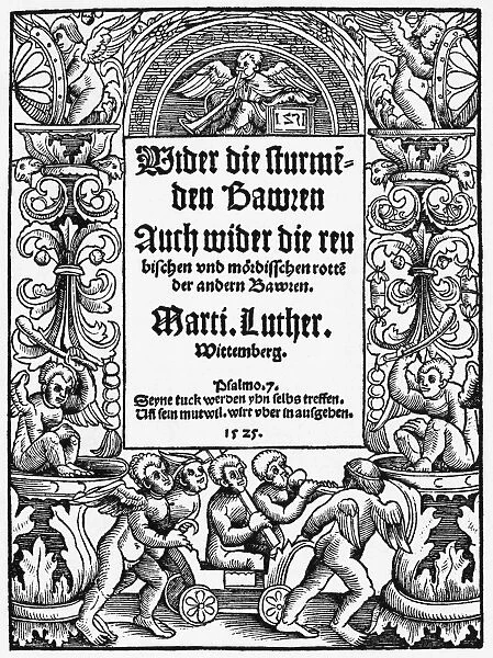 LUTHERAN TITLE PAGE, 1525. Title page for Against the Murderous, Thieving Hordes of Peasants