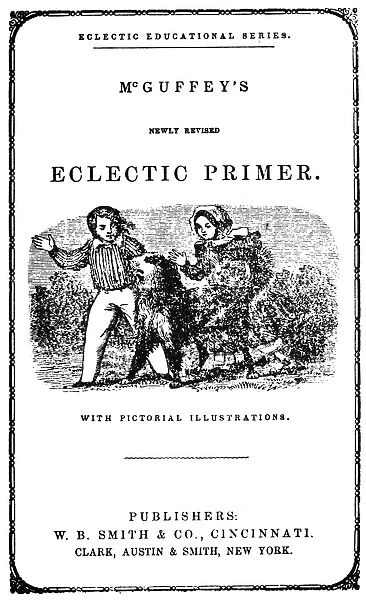 McGUFFEYs PRIMER, c1840. Title page of William Holmes McGuffeys Eclectic Primer