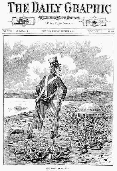 MORMONS: POLYGAMY, 1883. The only sure Way. An armed Uncle Sam approaches the Mormon Tabernacle in Salt Lake City on stilts to enforce the Edmunds-Tucker Act of 1882, which declared polygamy a felony and revoked the polygamists right to vote. Cartoon from an American newspaper of 1883