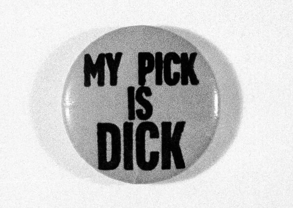 PRESIDENTIAL CAMPAIGN, 1960. My Pick is Dick. Campaign button in support of Republican candidate Richard Nixon from the U. S. presidential campaign of 1960