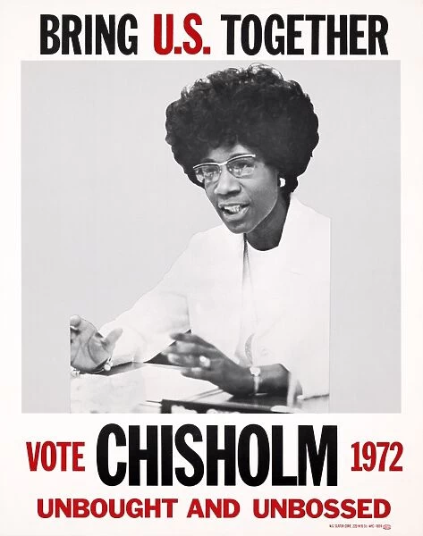 PRESIDENTIAL CAMPAIGN, 1972. Poster for Shirley Chisholms campaign for the nomination