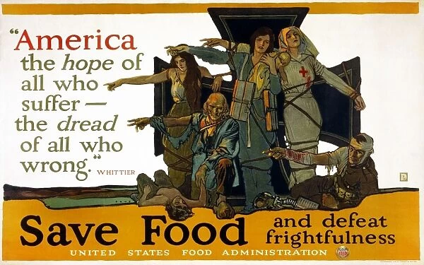 RED CROSS POSTER, 1917. Poster by the American Red Cross and the U. S. Food Administration, encouraging Americans to save food, and featuring a quote by John Greenleaf Whittier: America, the hope of all who suffer, the dread of all who wrong. Lithograph by Herbert Andrew Paus, 1917