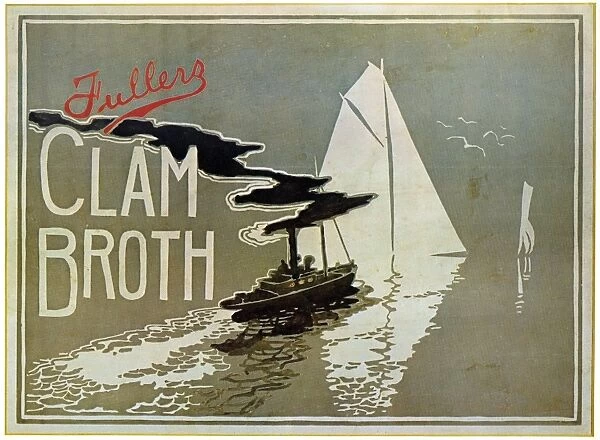 SOUP POSTER, 1899. Poster for Fullers Clam Broth soup, 1899