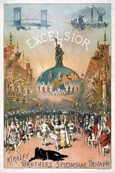 THEATER POSTER: EXCELSIOR. A theater poster entitled Excelsior - Kiralfy Brothers Spectacular Triumph featuring the cast of the musical with the Statue of Liberty above them. Color lithograph, c1884