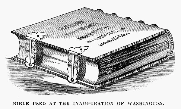 WASHINGTON: BIBLE. Bible used at the inauguration of George Washington, 1789. Wood engraving, American, 1883