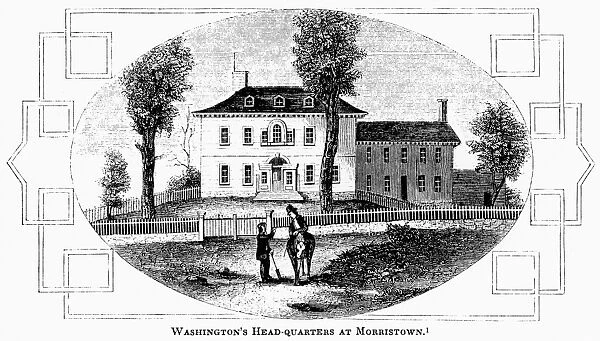 WASHINGTON: HEADQUARTERS. General George Washingtons headquarters at Morristown, New Jersey, during the Revolutionary War. Wood engraving, American, 1851