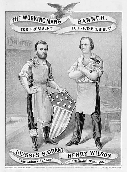 The Working-Mans Banner. Ulysses S. Grant and Henry Wilson as the Republican candidates for President and Vice President on a lithograph campaign poster by Currier & Ives, 1872