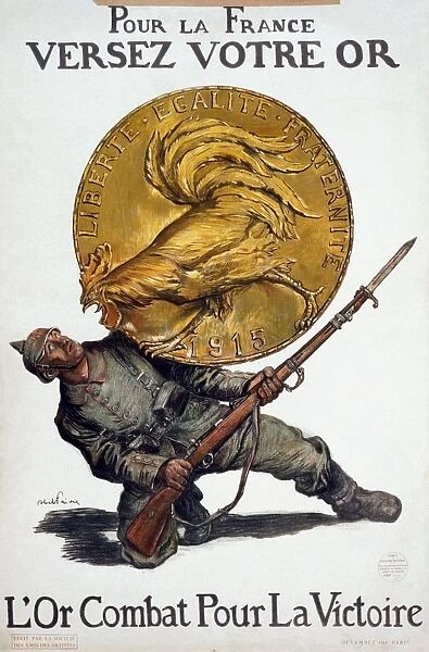 WORLD WAR I: FRENCH POSTER. Deposit Your Gold for France. Gold Fights for Victory. Poster depicting a large gold coin with a Gallic rooster on it crushing a German soldier. Lithograph poster by Abel Faivre, 1915, encouraging French citizens to trade their gold for paper money, as gold was needed to pay for foreign imports