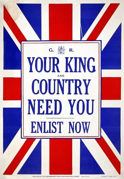 WWI: POSTER, 1914. Your king and country need you. Enlist now. Lithograph, 1914