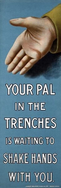 WWI: POSTER, 1915. Your pal in the trenches is waiting to shake hands with you