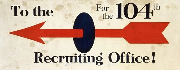 WWI: POSTER, c1917. To the recruiting office! For the 104th! Lithograph, c1917