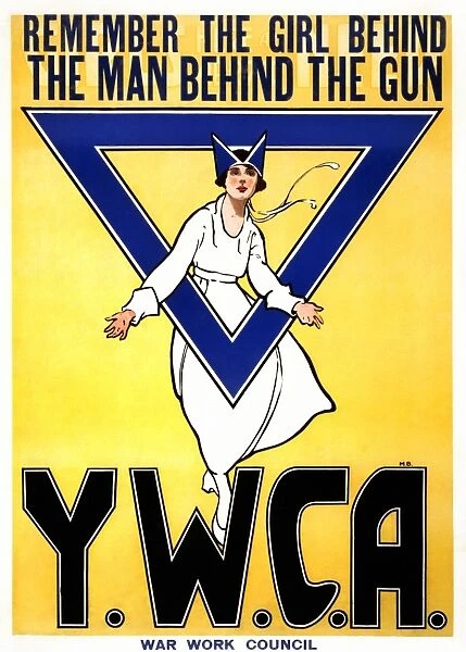 WWI: YWCA POSTER, 1917. Remember the girl behind the man behind the gun - Y. W
