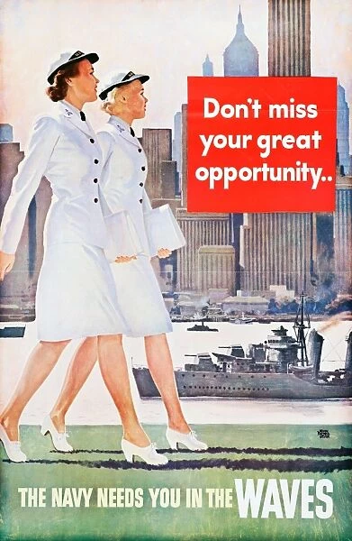 WWII: POSTER, c1943. Don t miss your great opportunity - the Navy needs you in the WAVES