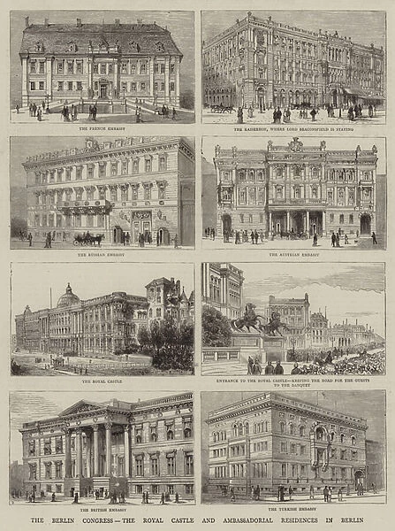 The Berlin Congress, the Royal Castle and Ambassadorial Residences in Berlin (engraving)
