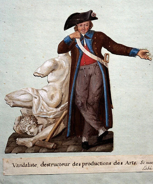 French Revolution: 'a vandalist, destroyer of works of art'