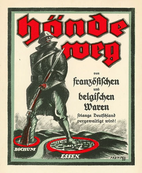 German propaganda poster opposing the occupation of the Ruhr by French and Belgian troops after World War I, 1923 (colour litho)
