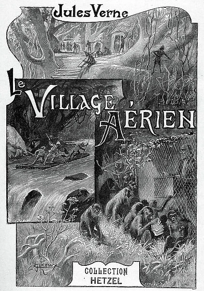 Illustration by George Roux for the book by Jules Verne ' The Aerien Village'. Frontispice of the first draw (1901), Hetzel edition / Extraordinary Voyages, Known and Unknown Worlds