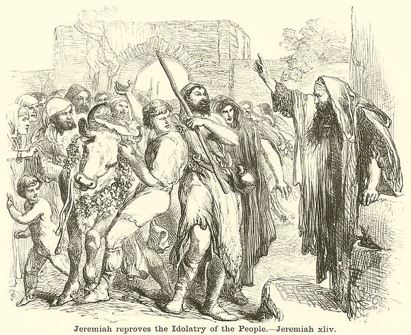 Jeremiah reproves the Idolatry of the People, Jeremiah, xliv (engraving)