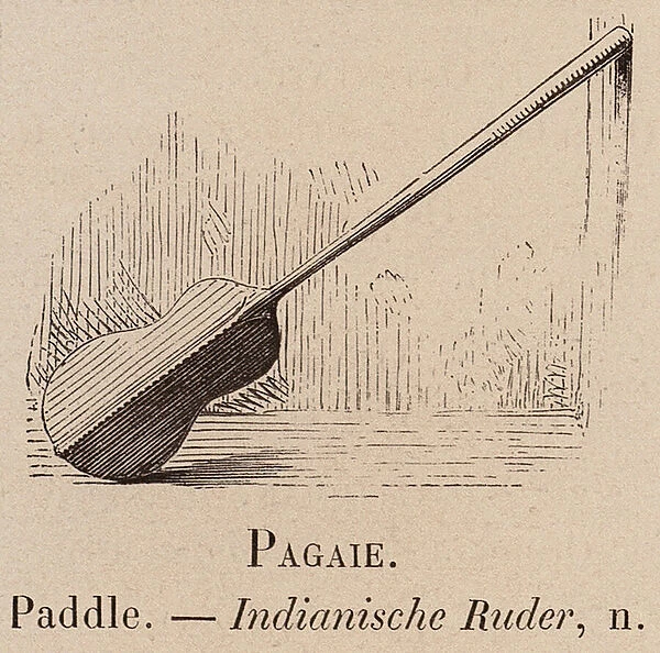 Le Vocabulaire Illustre: Pagaie; Paddle; Indianische Ruder (engraving)