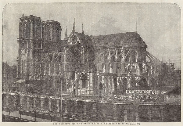 Her Majestys Visit to Paris, Notre Dame, from the Seine (engraving)