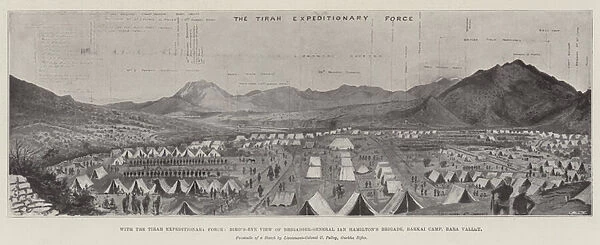 With the Tirah Expeditionary Force, Bird s-Eye View of Brigadier-General Ian Hamiltons Brigade, Barkai Camp, Bara Valley (litho)