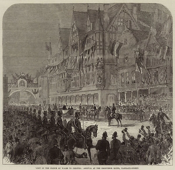 Visit of the Prince of Wales to Chester, Arrival at the Grosvenor Hotel, Eastgate-Street (engraving)