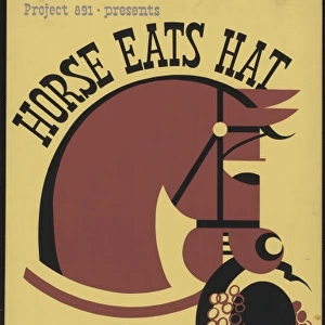 WPA Federal Theatre Project 891 presents Horse eats hat Maxi